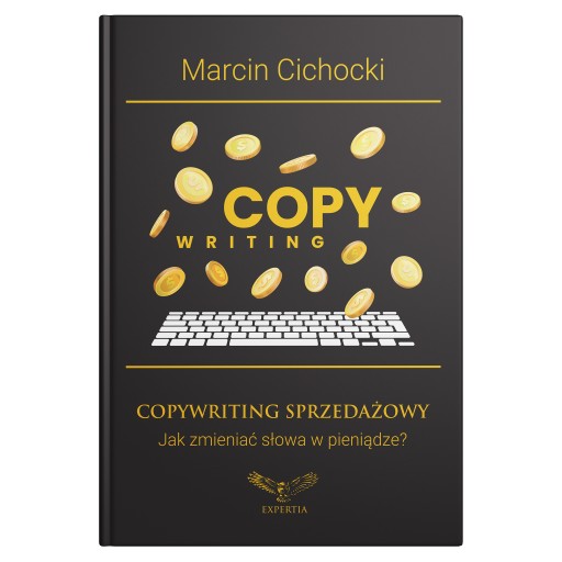 Copywriting-Sprzedazowy-Jak-zmieniac-slowa-w-pieniadze-Marcin-Cichocki