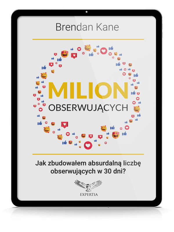 EBOOK: Milion obserwujących. Jak zbudowałem absurdalną liczbę obserwujących w 30 dni?