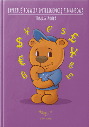 Expertuś rozwija inteligencję finansową cz. 6
